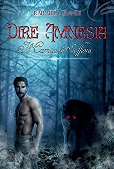 Recensione a 4mani di”Dire Amnesia, il campo dei soffioni” di Raffaella Grandi