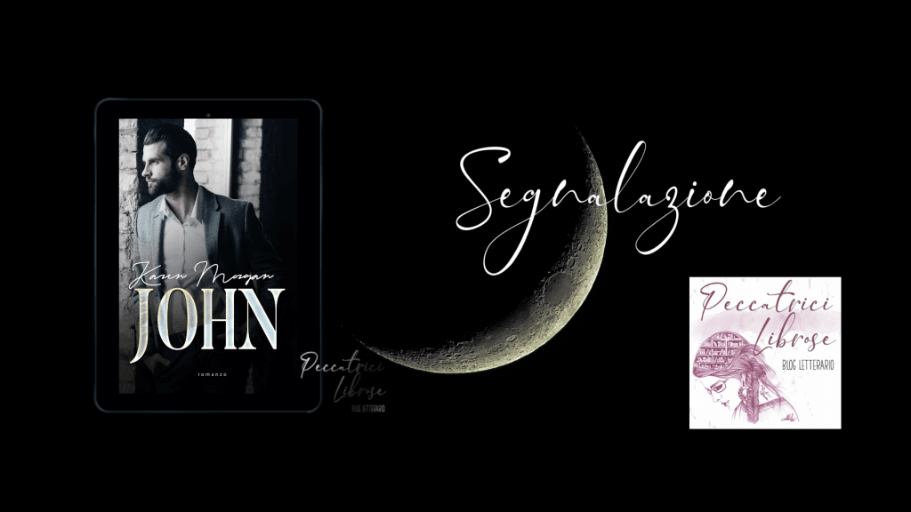 Segnalazione John di Karen Morgan