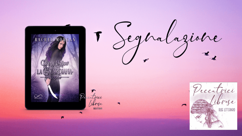 Segnalazione Creepy Hollow – La Guardiana di Rachel Morgan
