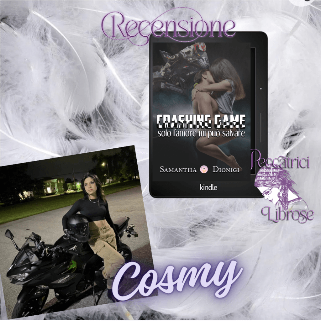 Review Tour&nbsp;&nbsp;&nbsp;&nbsp; Recensione CRASHING GAME&nbsp; – Solo l’amore mi può salvare di Samantha Dionigi