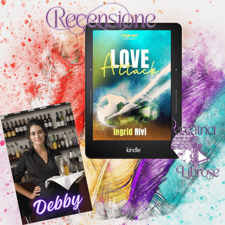 Recensione LOVE ATTACK di Ingrid Rivi