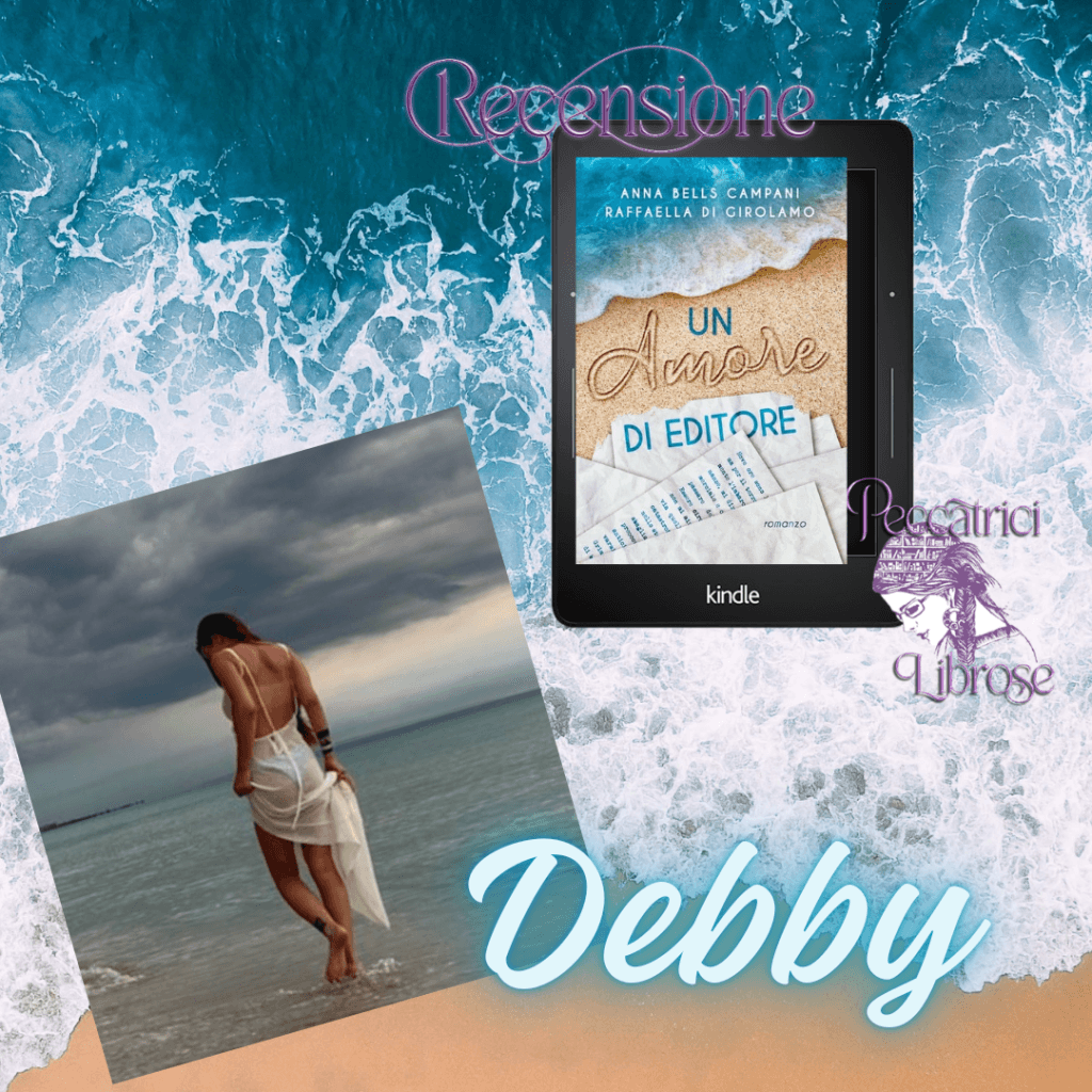 Review Party&nbsp;&nbsp;&nbsp; Recensione UN AMORE DI EDITORE di Anna Bells Campani – Raffaella Di Girolamo