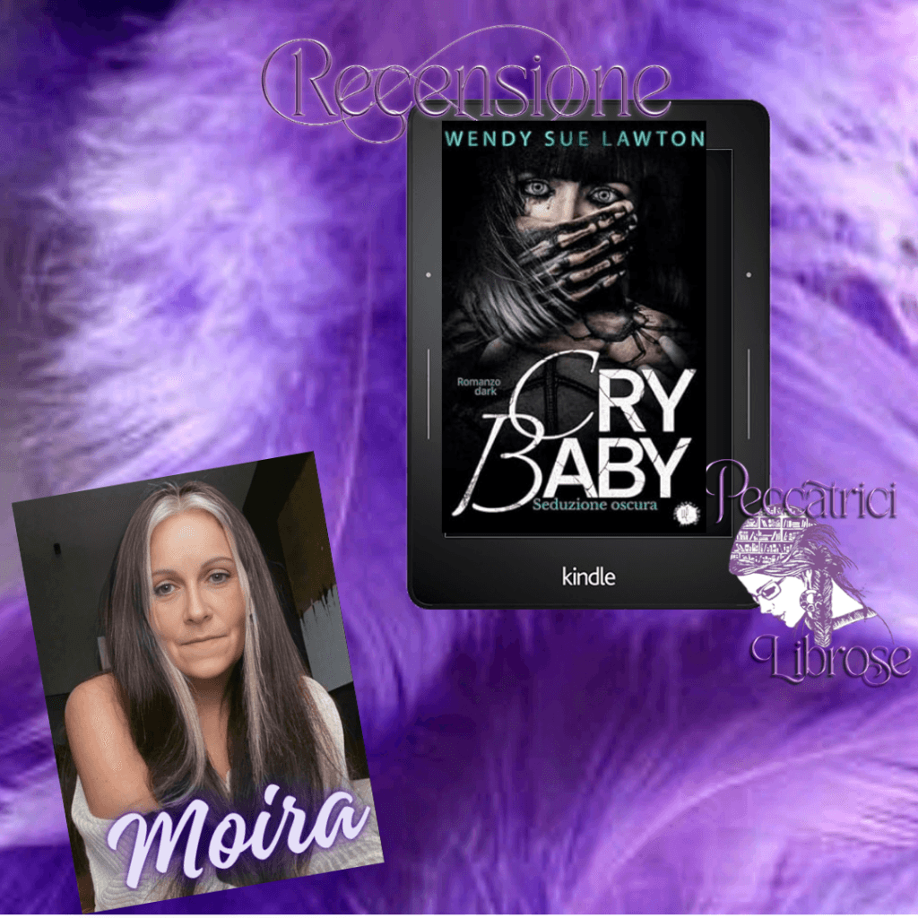 Recensione CRY BABY “seduzione oscura” di Wendy Sue Lawton