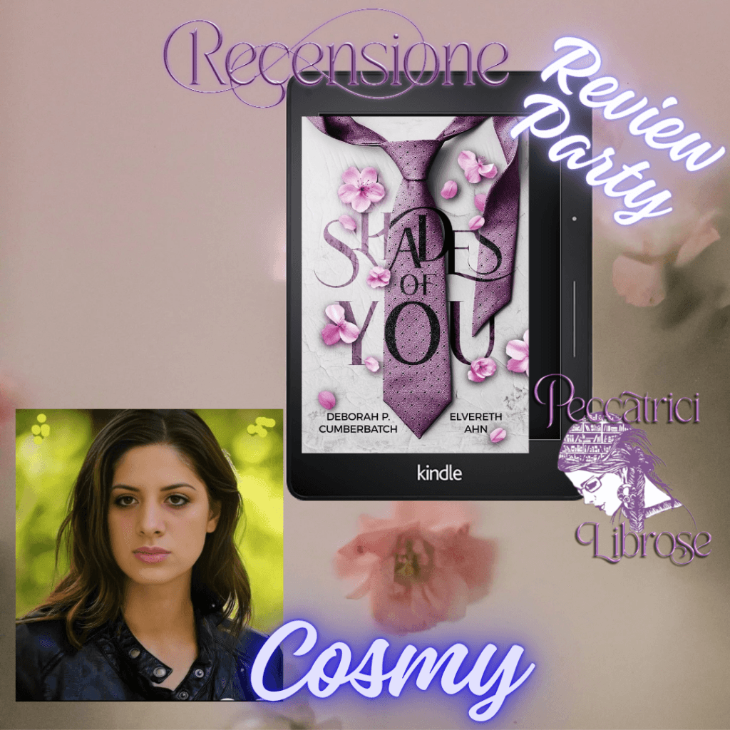 Review Party&nbsp;&nbsp;&nbsp; Recensione SHADES OF YOU di Deborah P. Cumberbatch, Elvereth Ahn