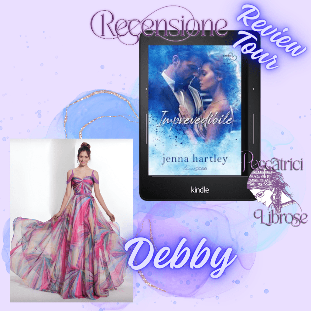 Review Tour&nbsp;&nbsp;&nbsp;&nbsp; Recensione IMPREVEDIBILE di Jenna Hartley