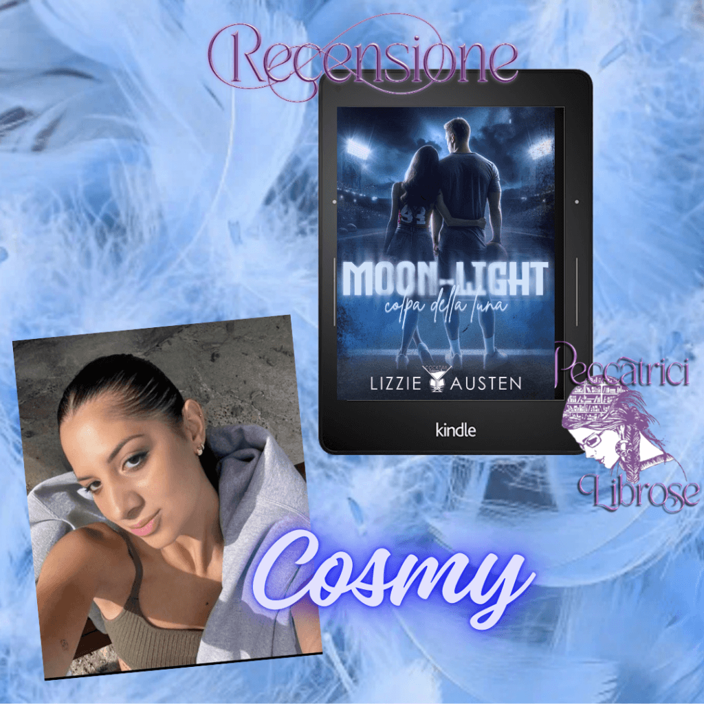 Recensione MOON-LIGHT, Colpa della luna di Lizzie Austen