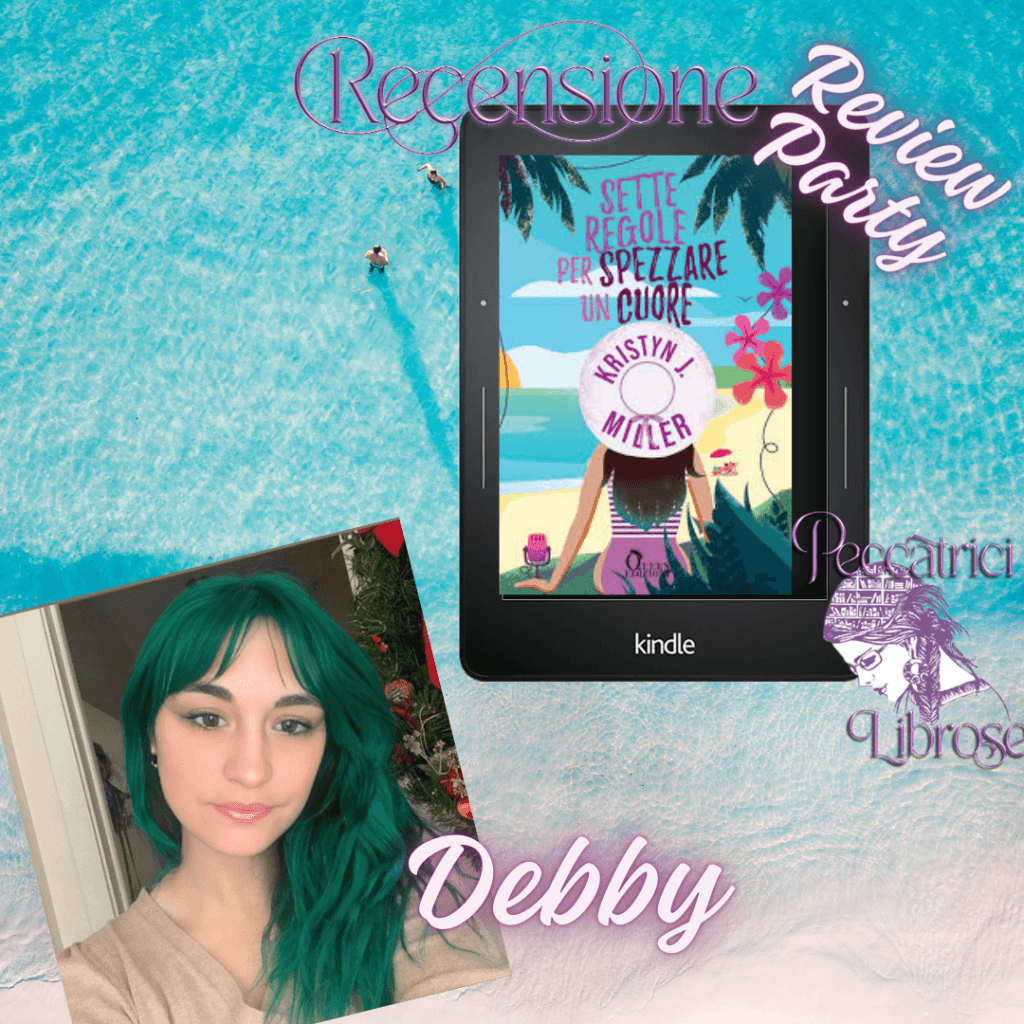 Review Tour&nbsp;&nbsp;&nbsp;&nbsp; Recensione SETTE REGOLE PER SPEZZARE UN CUORE di Kristyn J. Miller