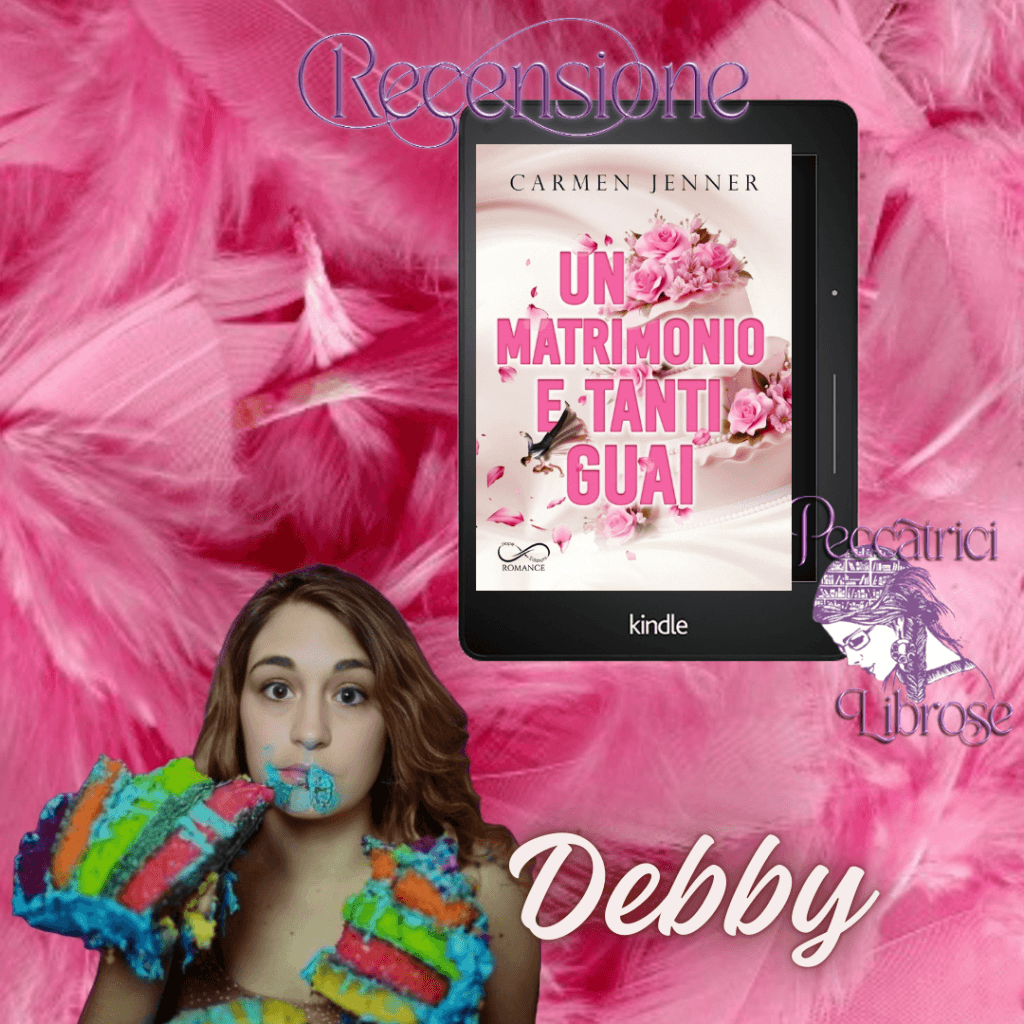 Recensione UN MATRIMONIO E TANTI GUAI di Carmen Jenner