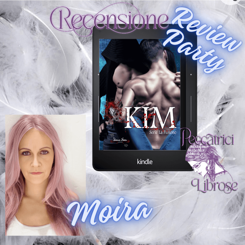 Review Party&nbsp;&nbsp;&nbsp; Recensione KIM di Ileana Secci 