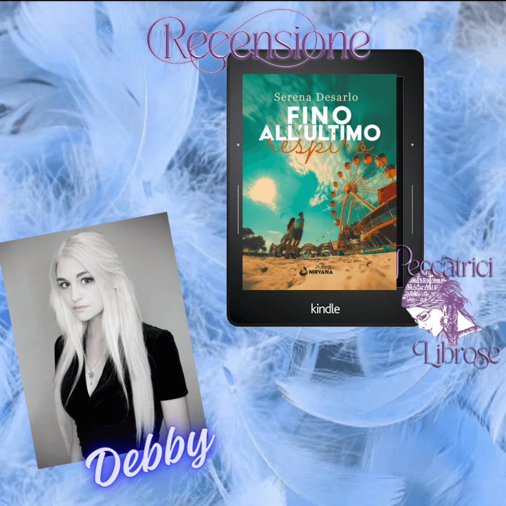 Recensione FINO ALL’ULTIMO RESPIRO di Serena Desarlo