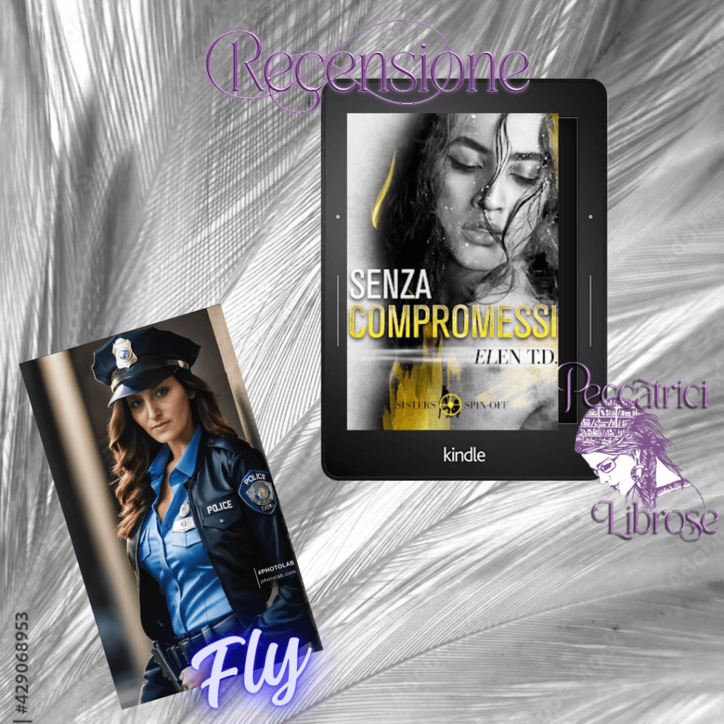 Recensione SENZA COMPROMESSI&nbsp; di Elen T. D.