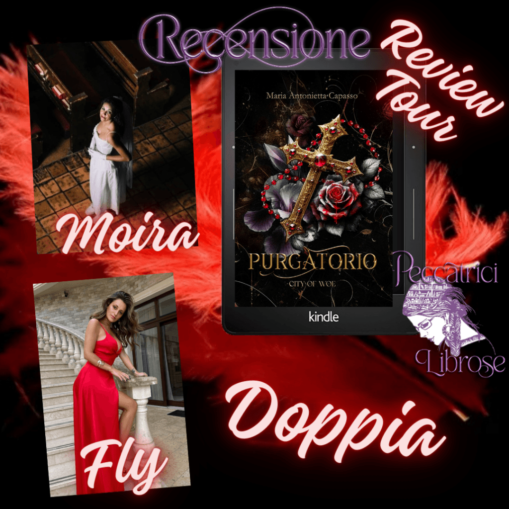 Review Tour&nbsp;&nbsp;&nbsp;&nbsp; Recensione doppia In anteprima! PURGATORIO di Maria Antonietta Capasso