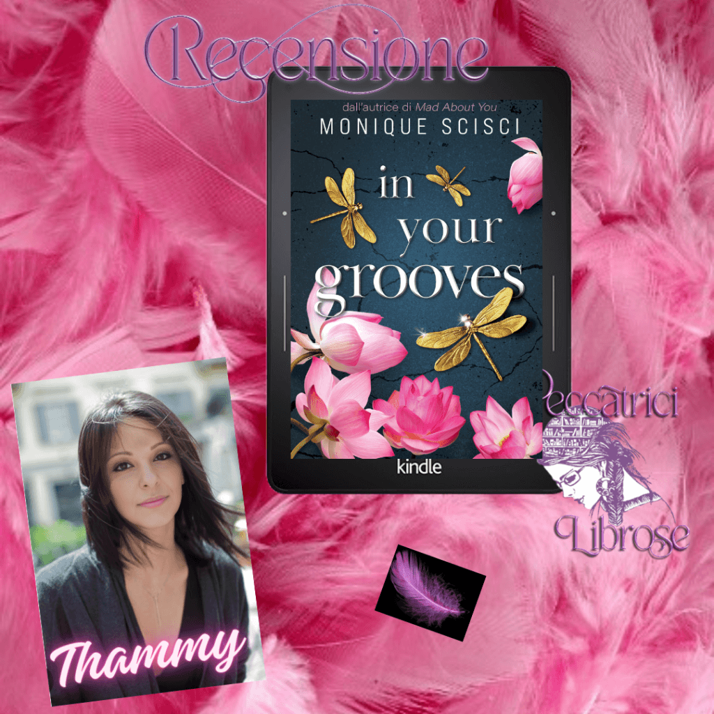 Blog tour recensione IN YOUR GROOVES di Monique Scisci