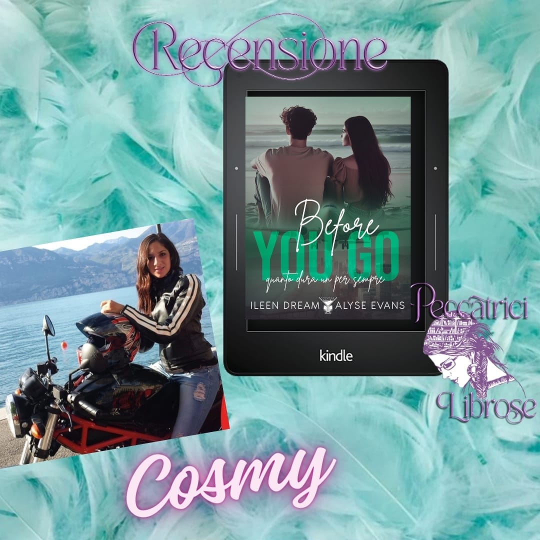 “BEFORE YOU GO, quanto dura un per sempre” di Ileen Dream, Alyse Evans