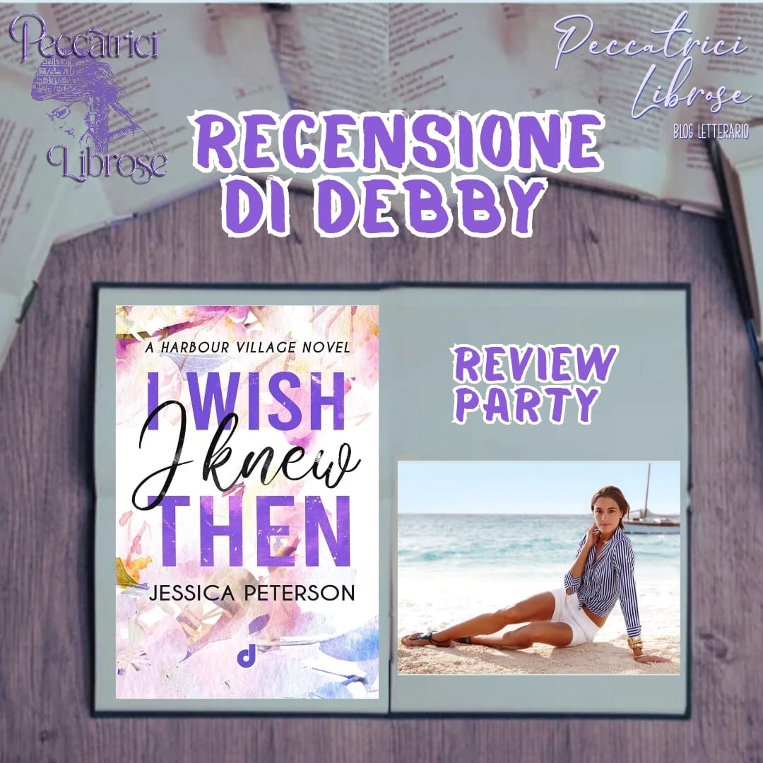 Review Party “I WISH I KNEW THEN” (#1 Harbour Village) di Jessica Peterson