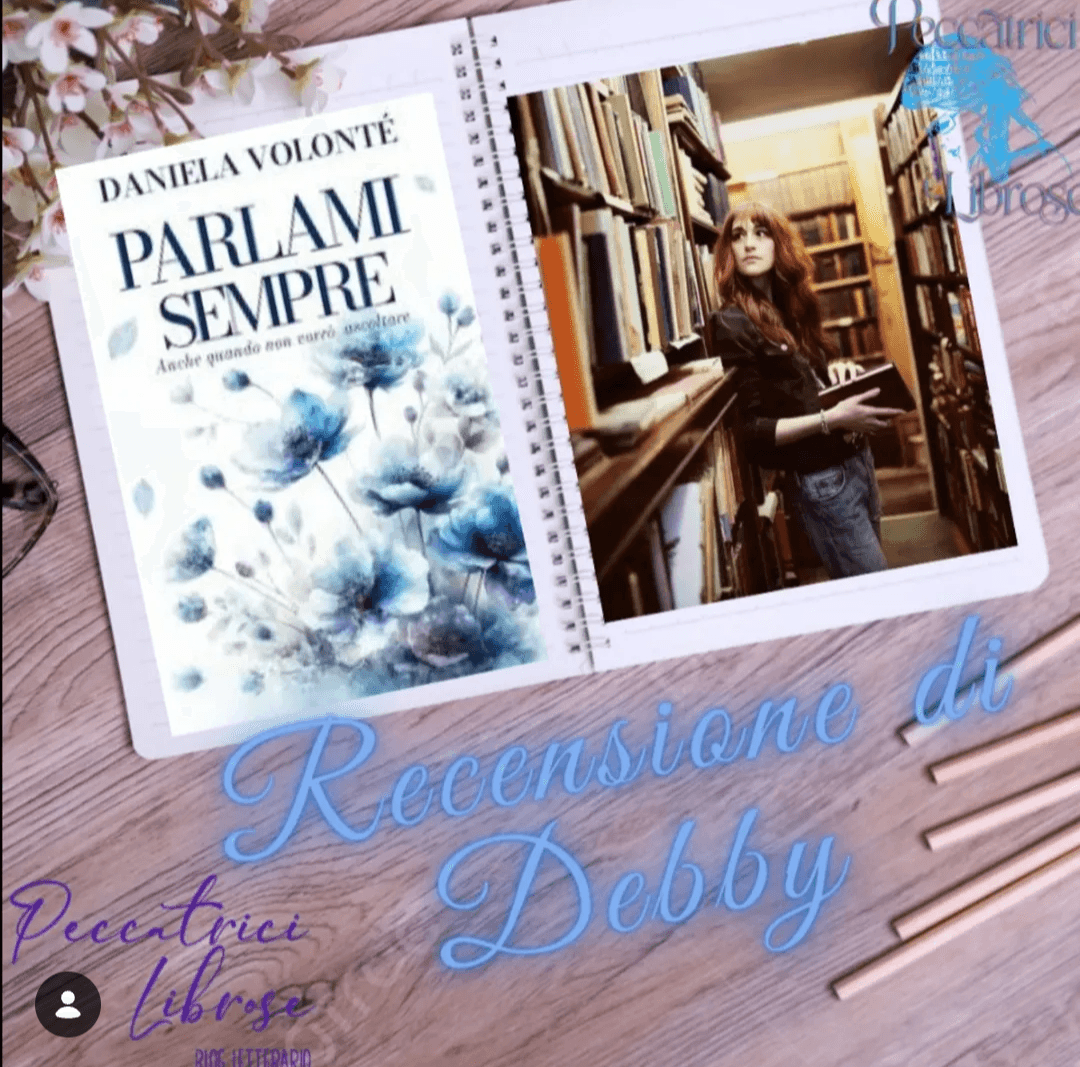 “PARLAMI SEMPRE, anche quando non vorrò ascoltare” di Daniela Volonté