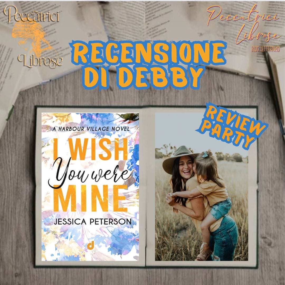 Review Party “I WISH YOU WERE MINE” (#2 Harbour Village) di Jessica Peterson
