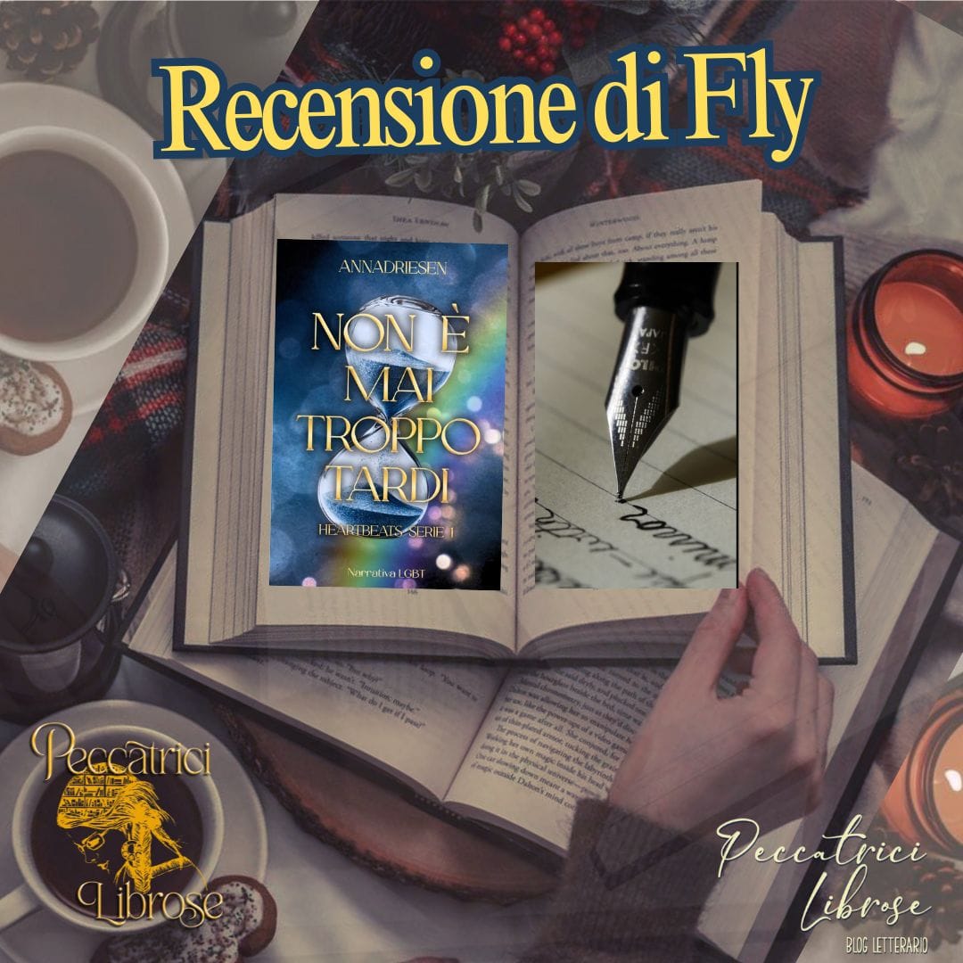 “NON È MAI TROPPO TARDI” di AnnaDriesen