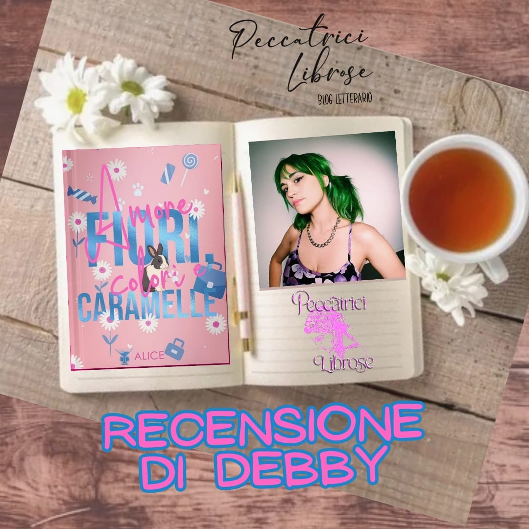“AMORE, FIORI, COLORI E CARAMELLE” di Alice