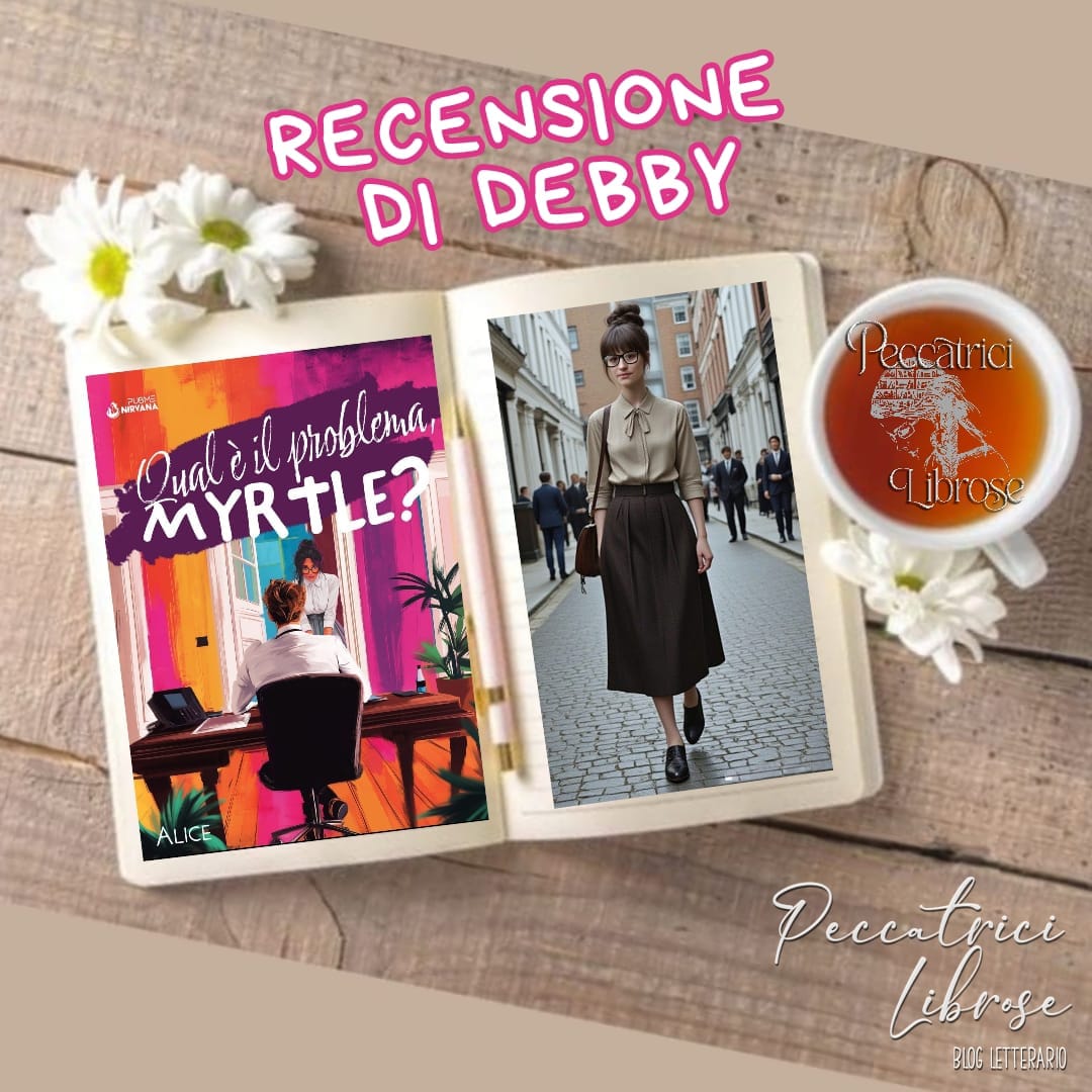 “QUAL’È IL PROBLEMA MYRTLE” di Alice