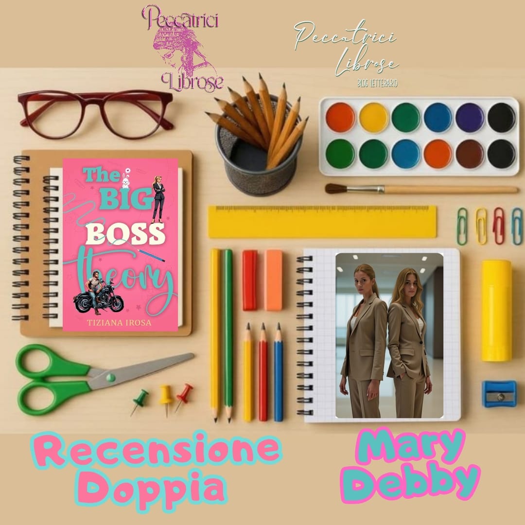Recensione Doppia “THE BIG BOSS THEORY” di Tiziana Irosa