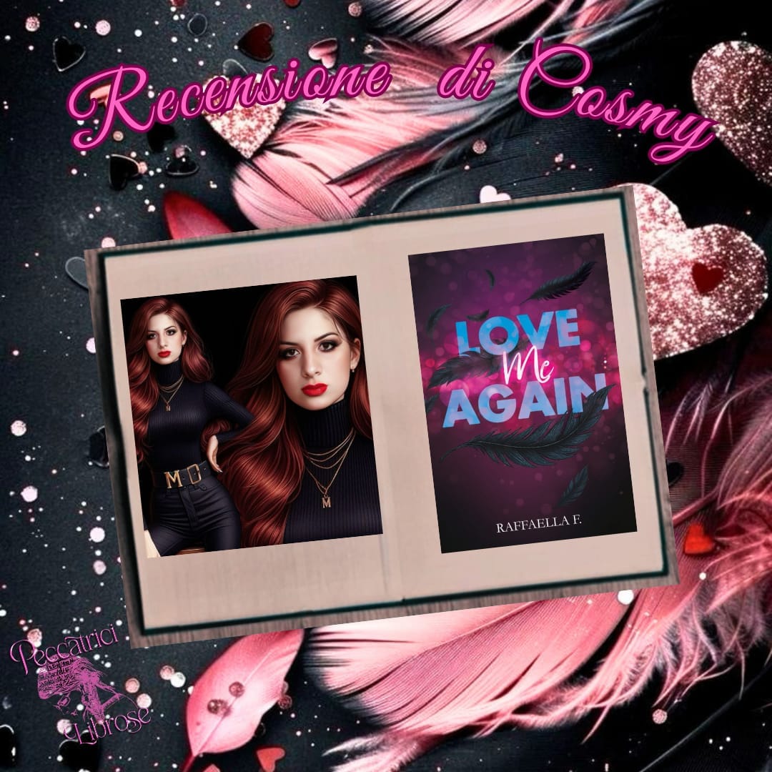 Recensione “LOVE ME AGAIN” di Raffaella Franceschini.