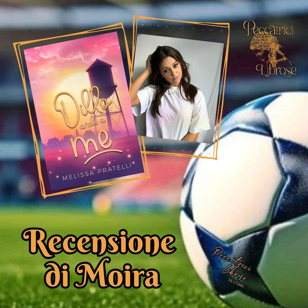 “DILLO ANCHE A ME” di Melissa Pratelli