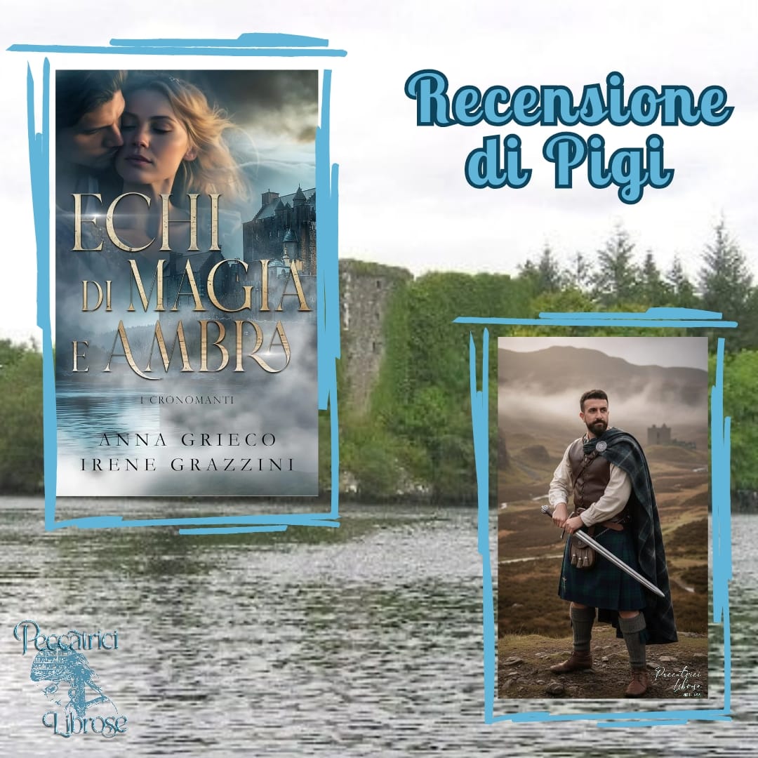 “ECHI DI MAGIA E AMBRA” (#2 I Cronomanti) di Anna Grieco e Irene Grazzini