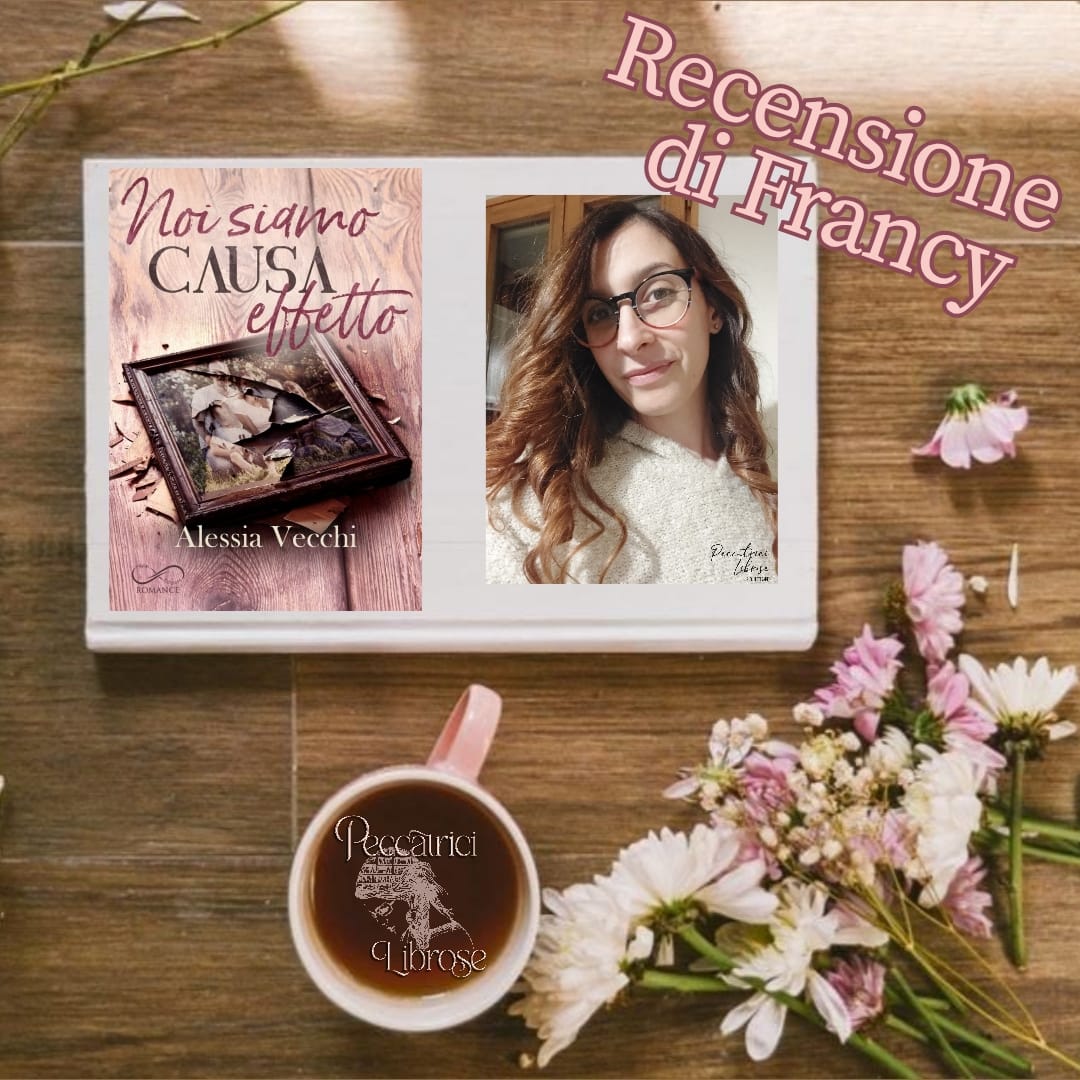 Noi siamo causa effetto di Alessia Vecchi
