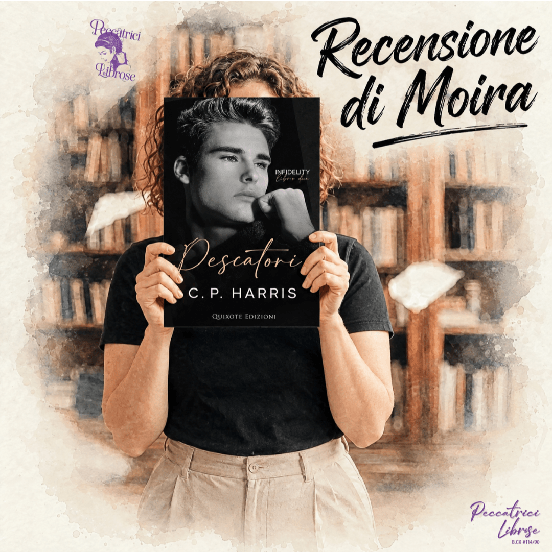 “I PESCATORI” (#2 Infidelity Series) di C.P. Harris